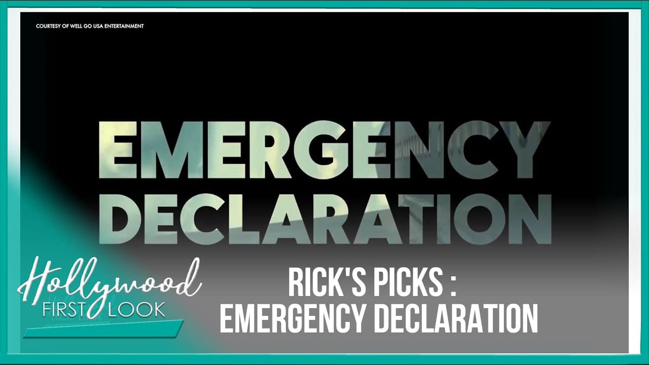 RICK’S PICKS EMERGENCY DECLARATION (2022) to Hollywood